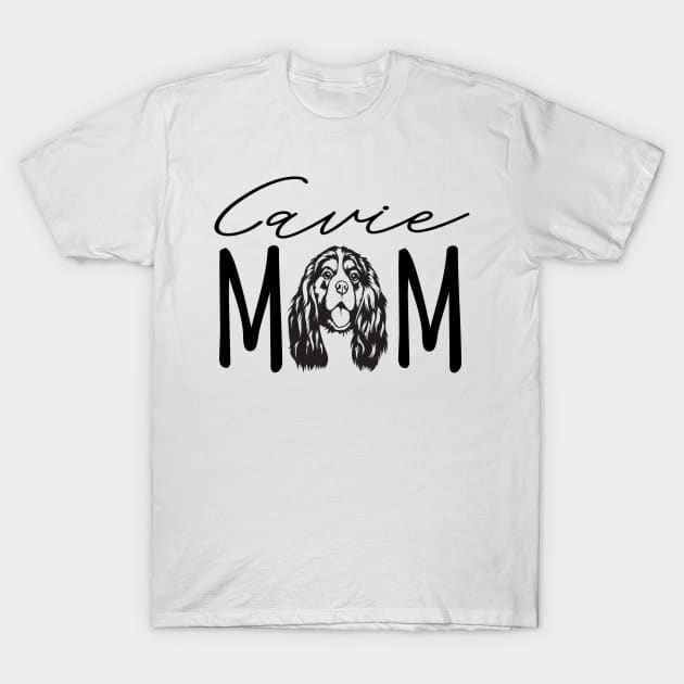 Cavie Mom , Dog Mom Gift ,Cavalier King Charles Spaniel Dog Breed T-Shirt by MoodPalace